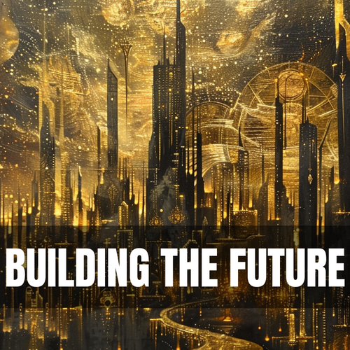 Building The Future